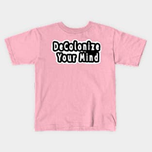 DeColonize Your Mind - Double Kids T-Shirt